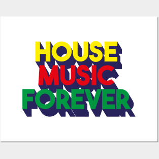 House music forever Posters and Art